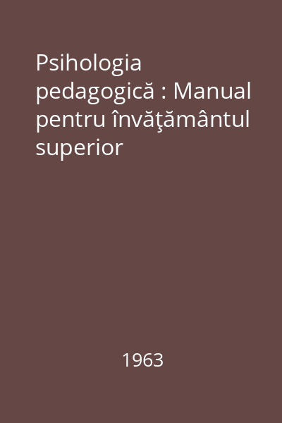 Psihologia pedagogică : Manual pentru învăţământul superior