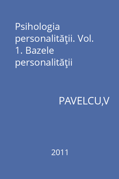 Psihologia personalităţii. Vol. 1. Bazele personalităţii