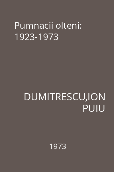 Pumnacii olteni: 1923-1973
