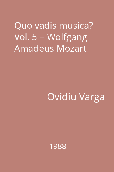 Quo vadis musica? Vol. 5 = Wolfgang Amadeus Mozart
