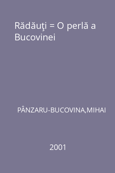 Rădăuţi = O perlă a Bucovinei