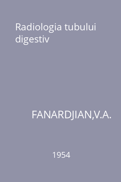 Radiologia tubului digestiv