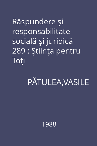 Răspundere şi responsabilitate socială şi juridică 289 : Ştiinţa pentru Toţi