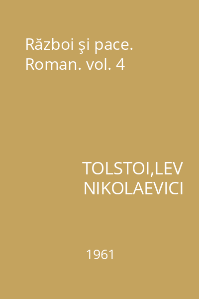 Război şi pace. Roman. vol. 4