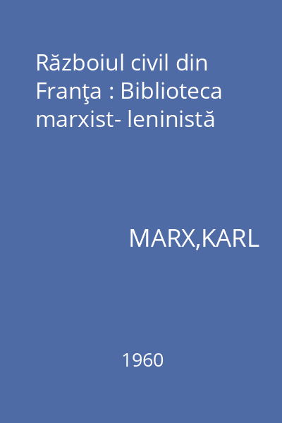 Războiul civil din Franţa : Biblioteca marxist- leninistă