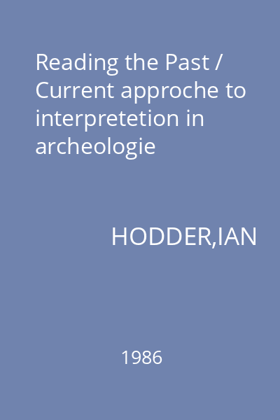 Reading the Past / Current approche to interpretetion in archeologie