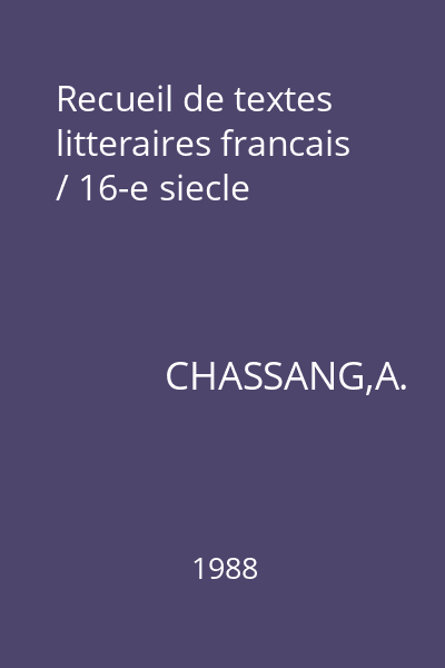 Recueil de textes litteraires francais / 16-e siecle