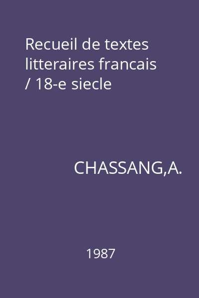 Recueil de textes litteraires francais / 18-e siecle