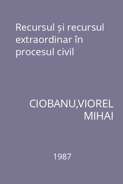Recursul și recursul extraordinar în procesul civil