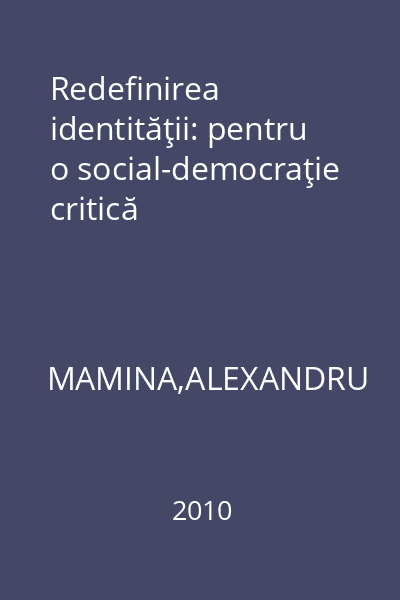 Redefinirea identităţii: pentru o social-democraţie critică