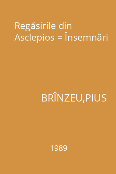 Regăsirile din Asclepios = Însemnări