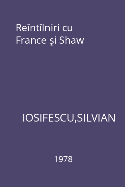 Reîntîlniri cu France şi Shaw
