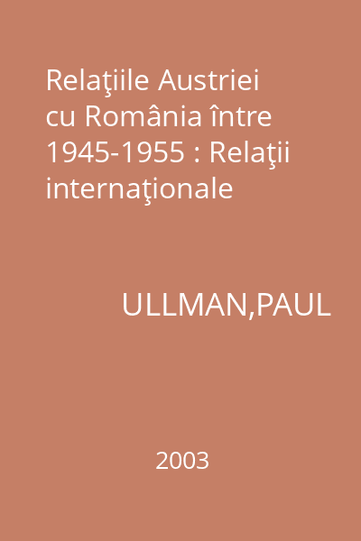 Relaţiile Austriei cu România între 1945-1955 : Relaţii internaţionale