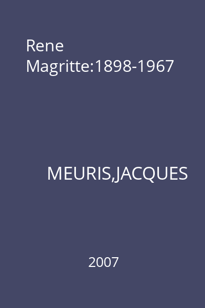 Rene Magritte:1898-1967
