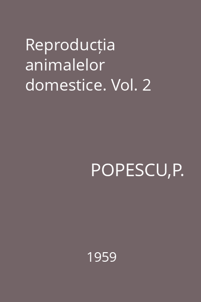 Reproducția animalelor domestice. Vol. 2