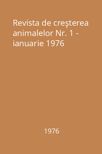 Revista de creşterea animalelor Nr. 1 - ianuarie 1976