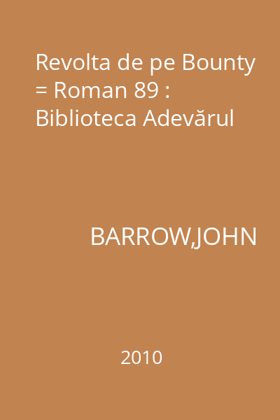 Revolta de pe Bounty = Roman 89 : Biblioteca Adevărul