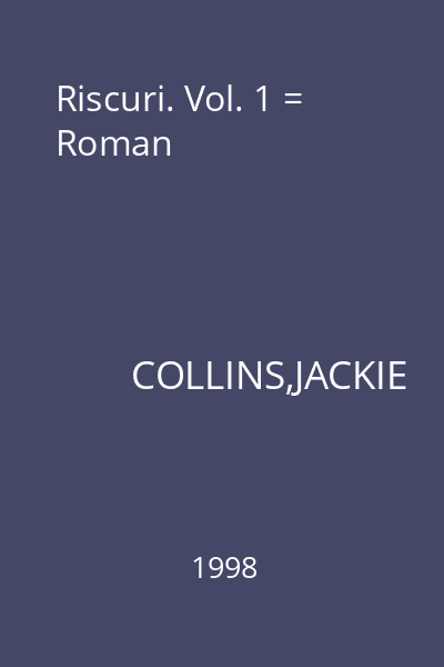 Riscuri. Vol. 1 = Roman