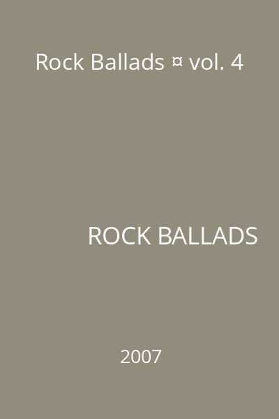 Rock Ballads ¤ vol. 4