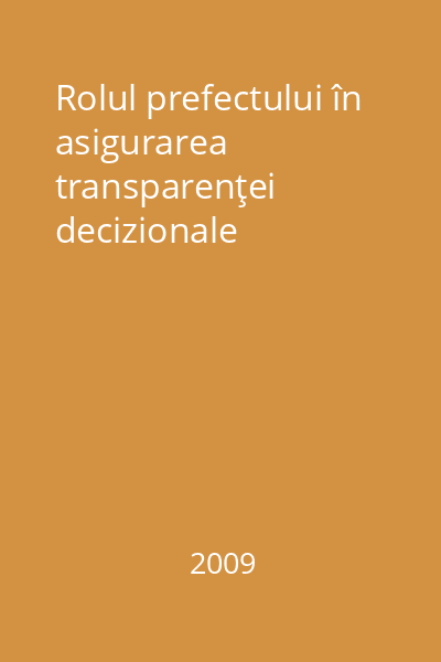 Rolul prefectului în asigurarea transparenţei decizionale