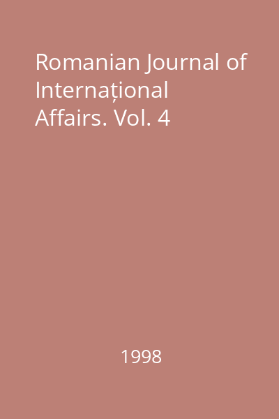 Romanian Journal of Internațional Affairs. Vol. 4