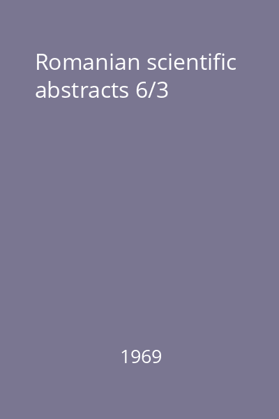 Romanian scientific abstracts 6/3