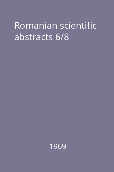 Romanian scientific abstracts 6/8