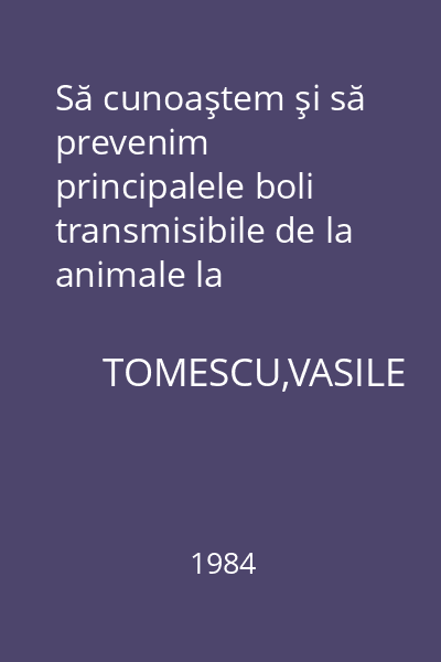 Să cunoaştem şi să prevenim principalele boli transmisibile de la animale la om(zoonoze)