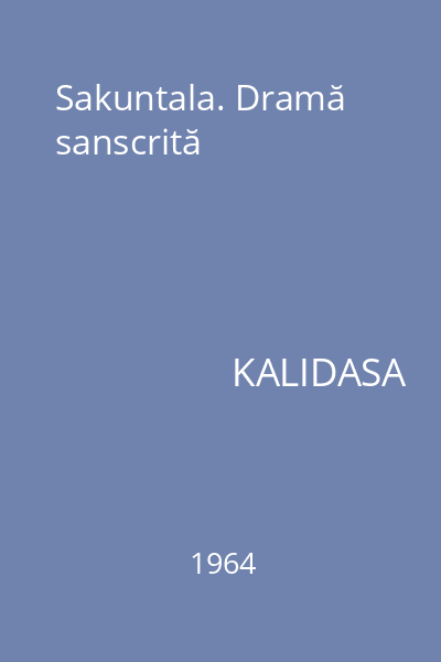 Sakuntala. Dramă sanscrită