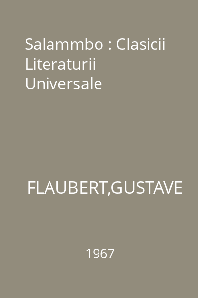 Salammbo : Clasicii Literaturii Universale