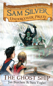 Sam Silver Undercover Pirate: The Ghost Ship
