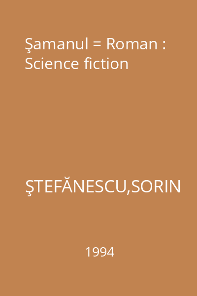 Şamanul = Roman : Science fiction
