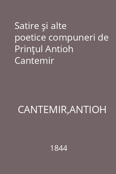 Satire şi alte poetice compuneri de Prinţul Antioh Cantemir