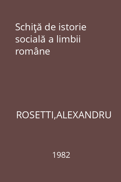 Schiţă de istorie socială a limbii române