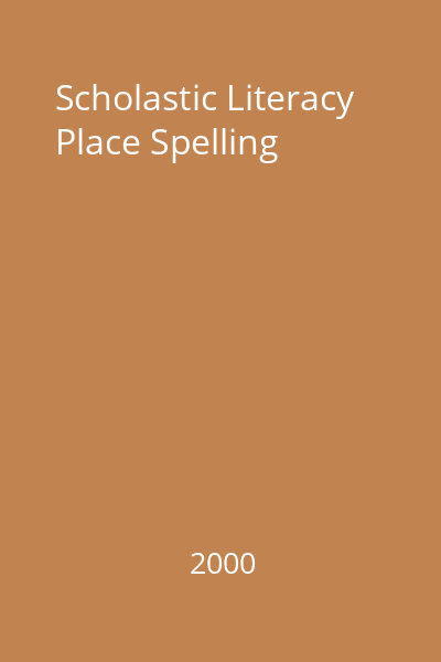 Scholastic Literacy Place Spelling