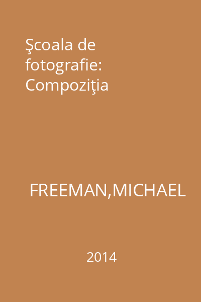 Şcoala de fotografie: Compoziţia