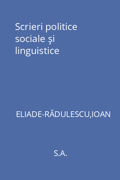 Scrieri politice sociale şi linguistice