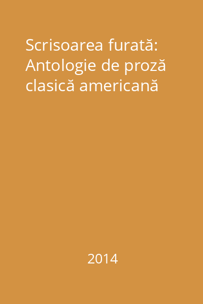 Scrisoarea furată: Antologie de proză clasică americană