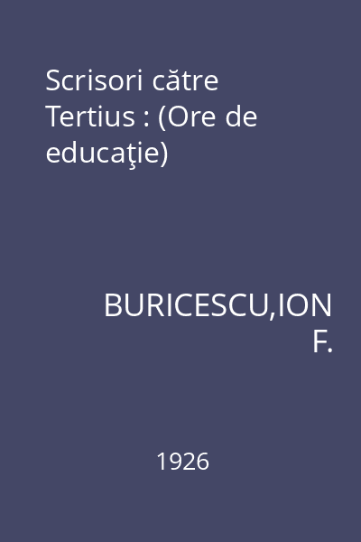 Scrisori către Tertius : (Ore de educaţie)
