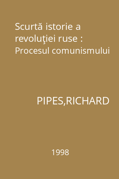 Scurtă istorie a revoluţiei ruse : Procesul comunismului