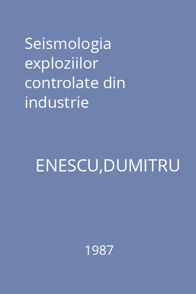 Seismologia exploziilor controlate din industrie