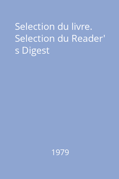 Selection du livre. Selection du Reader' s Digest