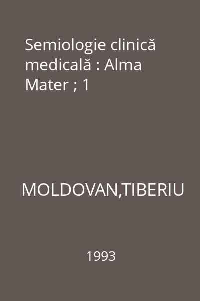 Semiologie clinică medicală : Alma Mater ; 1