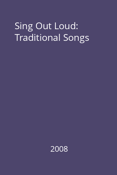 Sing Out Loud: Traditional Songs