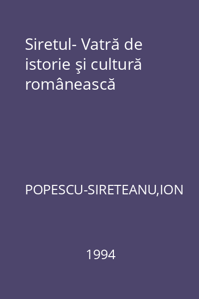 Siretul- Vatră de istorie şi cultură românească