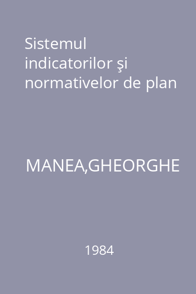 Sistemul indicatorilor şi normativelor de plan