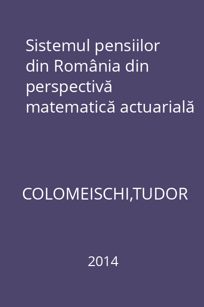 Sistemul pensiilor din România din perspectivă matematică actuarială
