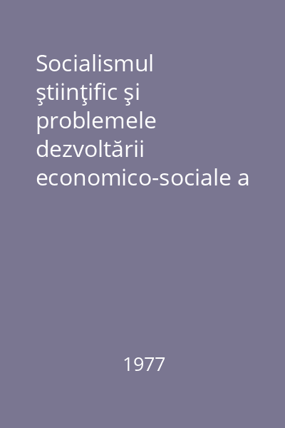 Socialismul ştiinţific şi problemele dezvoltării economico-sociale a României. Consultaţii. Vol. 6 : Învăţământul politico-ideologic de partid