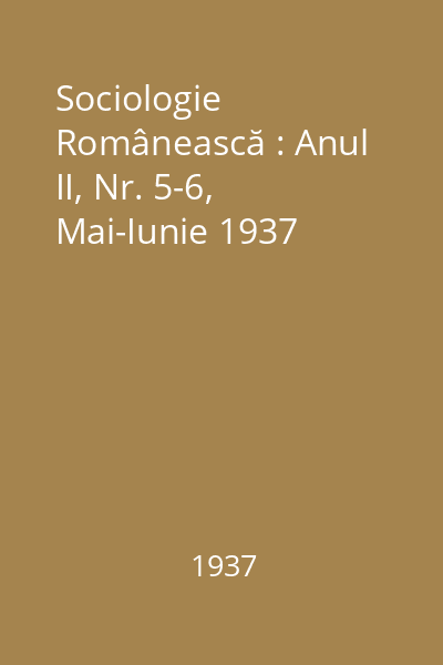 Sociologie Românească : Anul II, Nr. 5-6, Mai-Iunie 1937