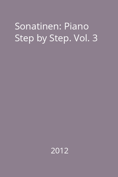 Sonatinen: Piano Step by Step. Vol. 3